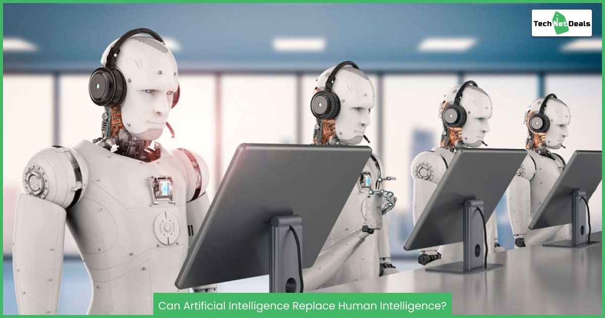 Can Artificial Intelligence Replace Human Intelligence