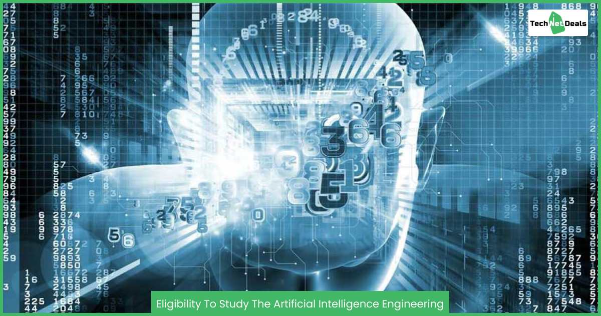 Eligibility To Study The Artificial Intelligence Engineering