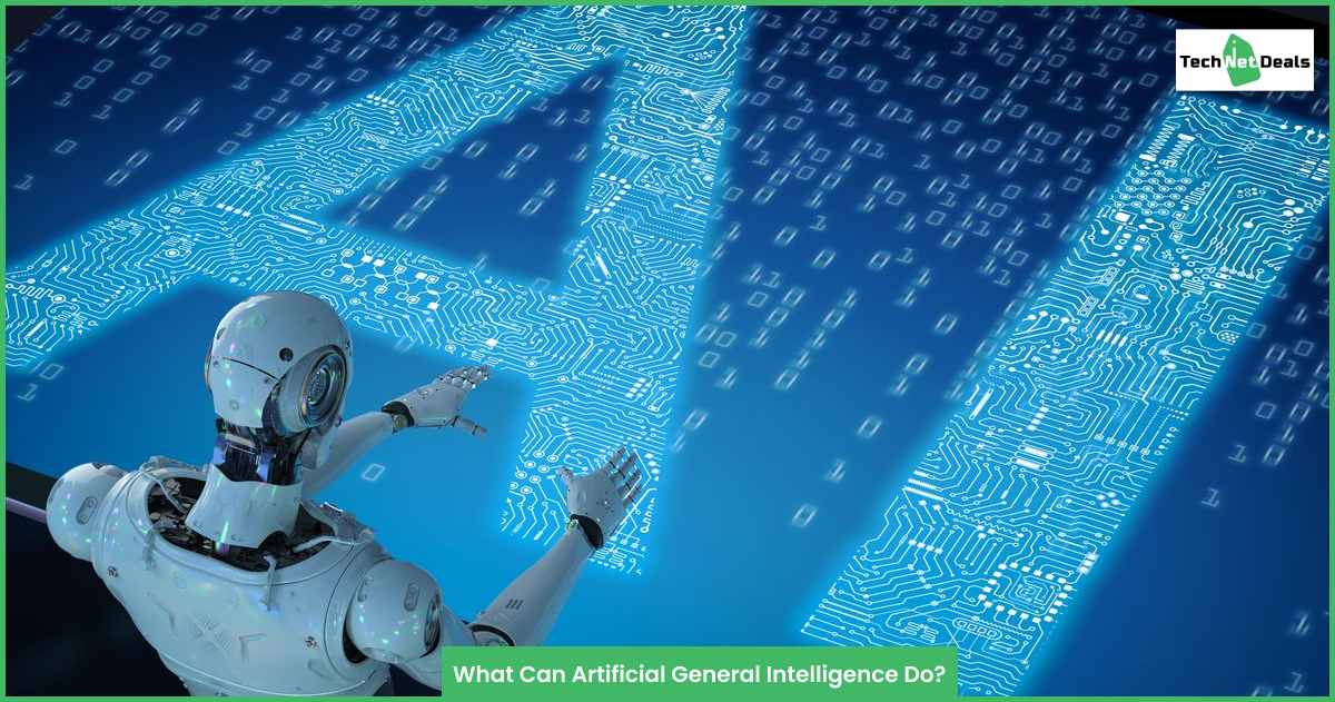 What Can Artificial General Intelligence Do