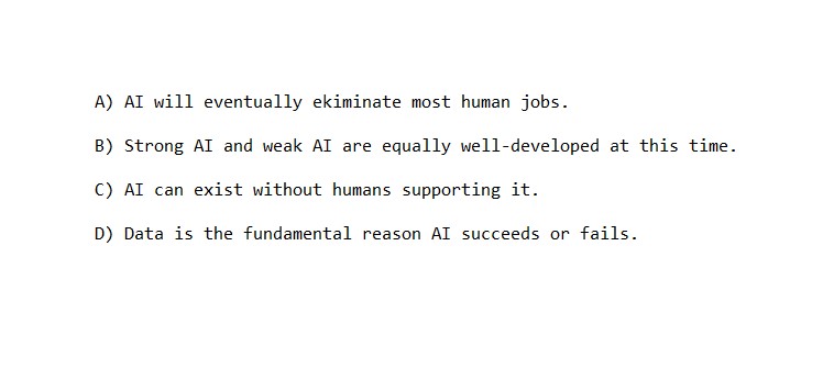 Which statement is true regarding artificial intelligence AI?